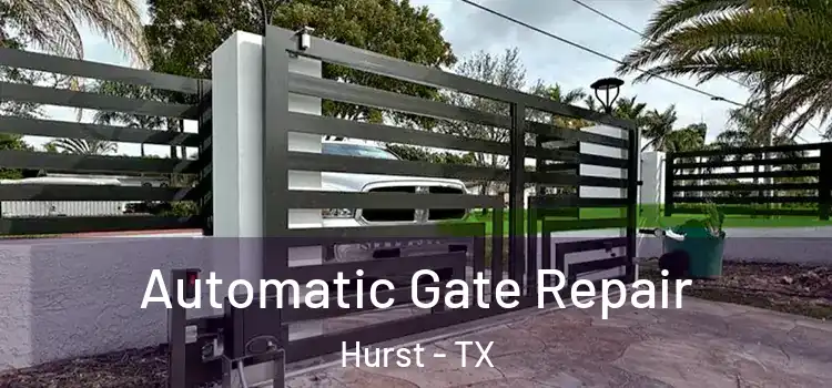 Automatic Gate Repair Hurst - TX