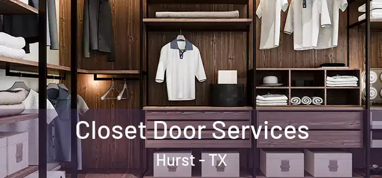 Closet Door Services Hurst - TX