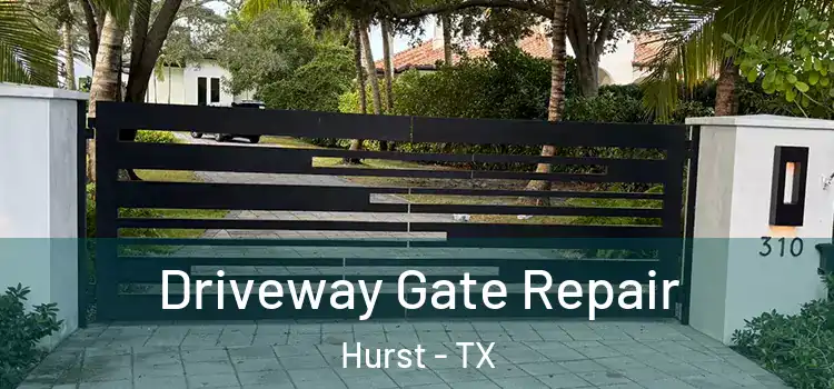 Driveway Gate Repair Hurst - TX