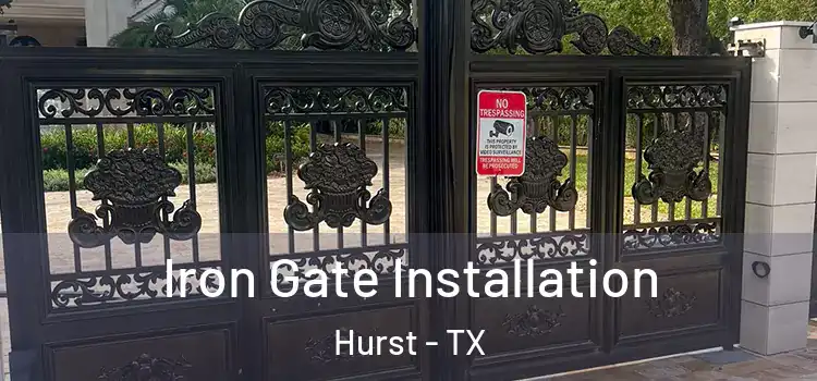 Iron Gate Installation Hurst - TX