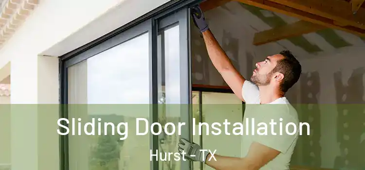 Sliding Door Installation Hurst - TX
