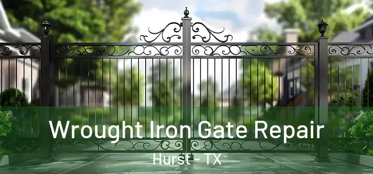 Wrought Iron Gate Repair Hurst - TX